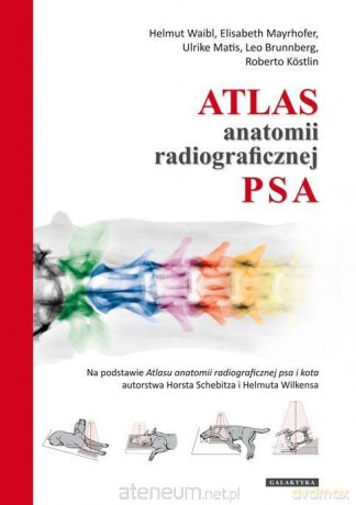 Atlas anatomii radiologicznej psa [KSIĄŻKA]