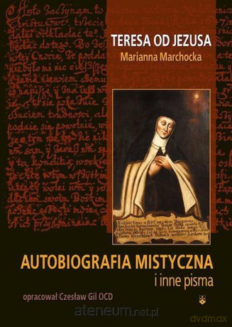 Autobiografia mistyczna i inne pisma [KSIĄŻKA]