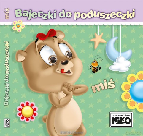 Bajeczki do poduszeczki. Miś - Elżbieta Śnieżkowska - Bielak [KSIĄŻKA]