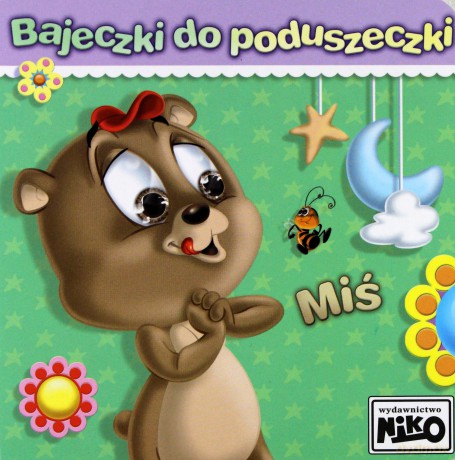 Bajeczki do poduszeczki. Miś - Elżbieta Śnieżkowska - Bielak [KSIĄŻKA]