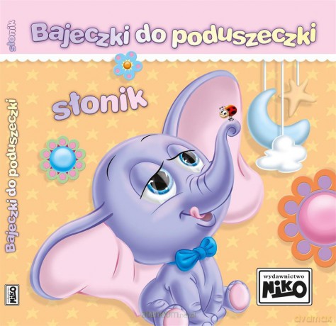Bajeczki do poduszeczki. Słonik - Elżbieta Śnieżkowska - Bielak [KSIĄŻKA]