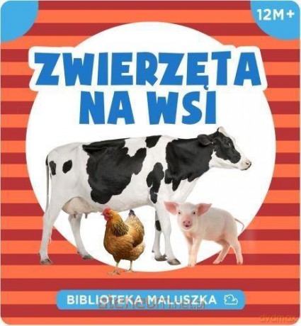 Biblioteka maluszka. Zwierzęta na wsi [KSIĄŻKA]