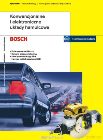 Bosch. Konwencjonalne i elektroniczne układy hamulcowe [KSIĄŻKA]