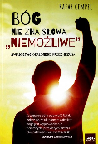 Bóg nie zna słowa niemożliwe - Rafał Cempel [KSIĄŻKA]