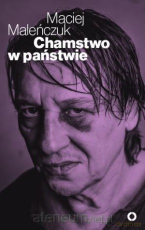 Chamstwo w państwie - Maciej Maleńczuk [KSIĄŻKA]