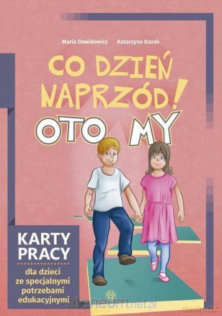 Co dzień naprzód! Oto My. Karty Pracy dla dzieci - Maria Dawidowicz, Katarzyna Kozak [KSIĄŻKA]