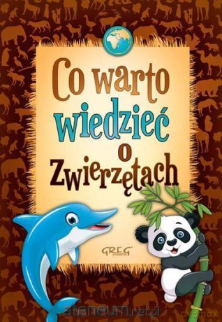 Co warto wiedzieć o zwierzętach kolor - Wiesław Błach [KSIĄŻKA]