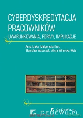 Cyberdyskredytacja pracowników przez klientów [KSIĄŻKA]