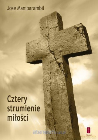 Cztery strumienie miłości - ks. Jose Maniparambil [KSIĄŻKA]