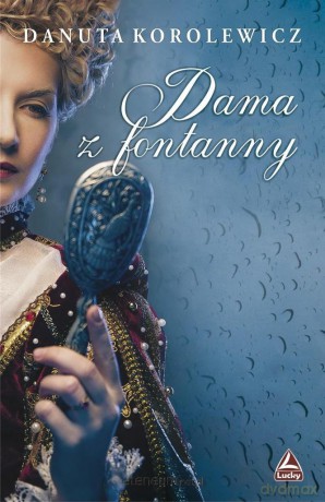 Dama z fontanny - Danuta Korolewicz [KSIĄŻKA]