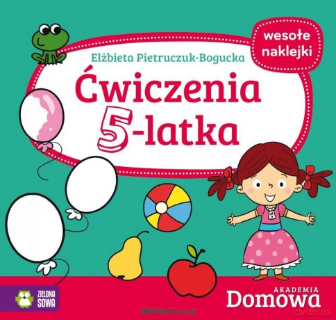Domowa Akademia. Ćwiczenia 5-latka - Elżbieta Pietruczuk-Bogucka [KSIĄŻKA]