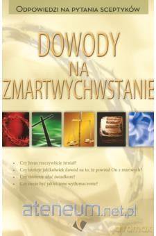 Dowody na zmartwychwstanie [KSIĄŻKA]