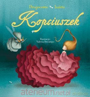 Drogocenne baśnie. Kopciuszek [KSIĄŻKA]