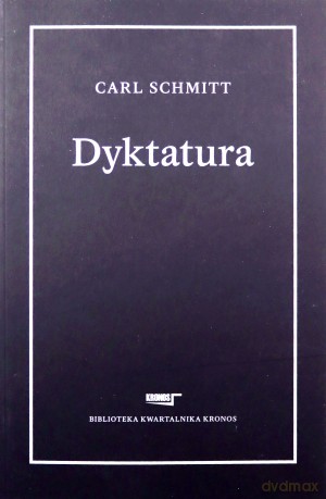 Dyktatura - Carl Schmitt [KSIĄŻKA]