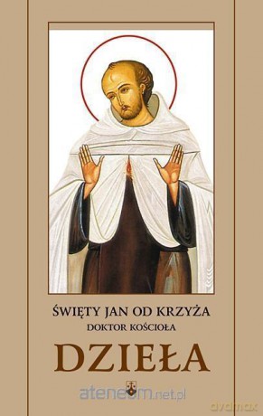 Dzieła - św. Jan od Krzyża - Św. Jan od Krzyża [KSIĄŻKA]