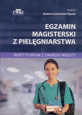 Egzamin magisterski z pielęgniarstwa. Repetytorium [KSIĄŻKA]
