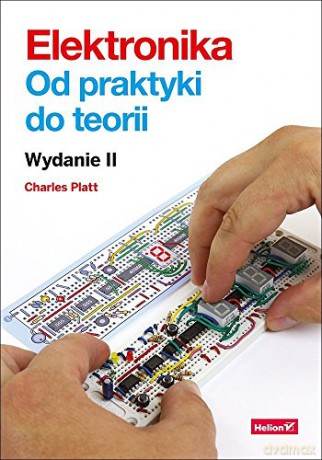 Elektronika. Od praktyki do teorii [KSIĄŻKA]