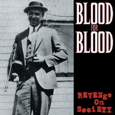 Blood For Blood: Revenge On Society [CD]