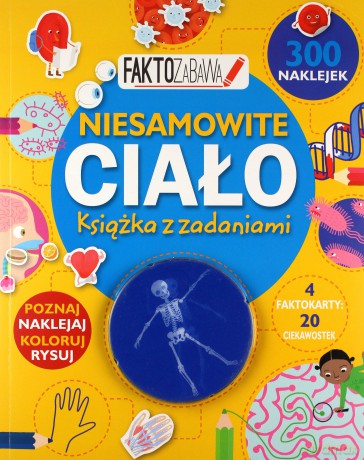 Faktozabawa. Niesamowite ciało. Książka z zadaniami [KSIĄŻKA]
