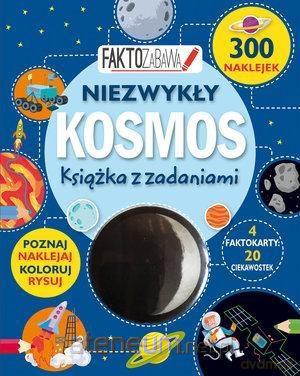 Faktozabawa. Niezwykły Kosmos. Książka z zadaniami [KSIĄŻKA]