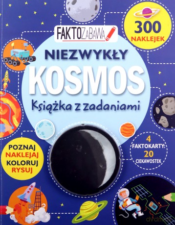 Faktozabawa. Niezwykły Kosmos. Książka z zadaniami [KSIĄŻKA]