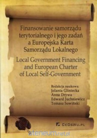 Finansowanie samorządu terytorialnego i jego zadań [KSIĄŻKA]