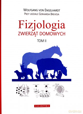 Fizjologia zwierząt domowych (Tom 2) - Wolfgang Engelhardt, Gerhard Breves [KSIĄŻKA]