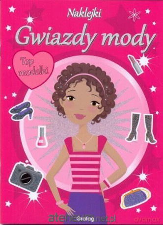 Gwiazdy mody. Top modelki [KSIĄŻKA]
