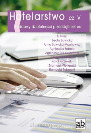 Hotelarstwo cz. V Podstawy działalności przedsiębiorstwa [KSIĄŻKA]