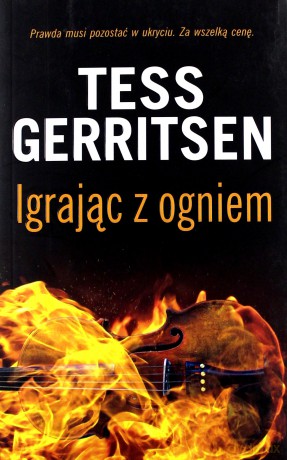 Igrając z ogniem - Tess Gerritsen [KSIĄŻKA]