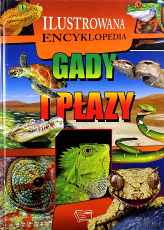 Ilustrowana Encyklopedia. Gady i płazy [KSIĄŻKA]