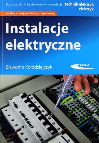 Instalacje elektryczne WKŁ - Sławomir Kołodziejczyk [KSIĄŻKA]