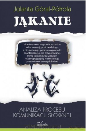 Jąkanie. Analiza procesu komunikacji słownej - Jolanta Góral-Półrola [KSIĄŻKA]