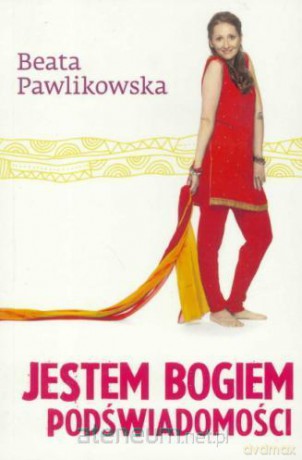 Jestem bogiem podświadomości (Tom 5) (pocket) - Beata Pawlikowska [KSIĄŻKA]