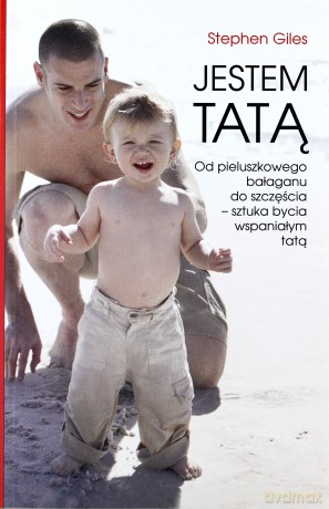 Jestem tatą - Stephen Giles [KSIĄŻKA]