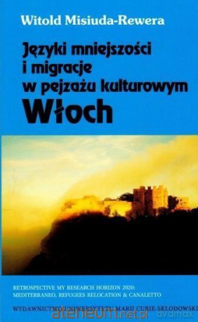 Języki mniejszości i migracje w pejzażu - Witold Misiuda-Rewera [KSIĄŻKA]