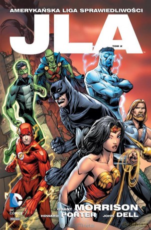 JLA Amerykańska Liga Sprawiedliwości (Tom 2). - Grant Morrison, Howard Porter, John Dell [KOMIKS]