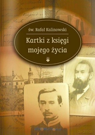 Kartki z księgi mojego życia - Św. Rafał Kalinowski [KSIĄŻKA]