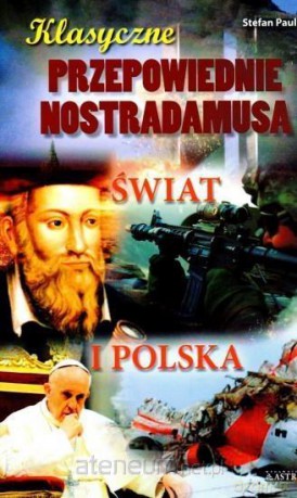Klasyczne przepowiednie Nostradamusa - Stefan Paulus [KSIĄŻKA]