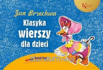 Klasyka wierszy dla dzieci Jan Brzechwa - Jan Brzechwa [KSIĄŻKA]