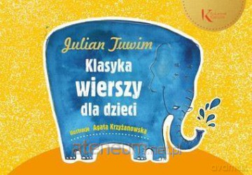 Klasyka wierszy dla dzieci Julian Tuwim - Julian Tuwim [KSIĄŻKA]