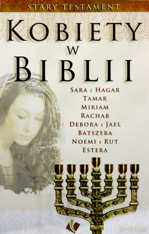 Kobiety w Biblii - Stary Testament [KSIĄŻKA]