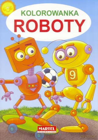 Kolorowanka - Roboty [KSIĄŻKA]