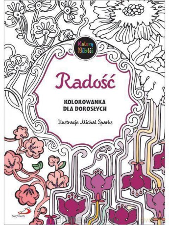 Kolorowanka dla dorosłych. Radość [KSIĄŻKA]