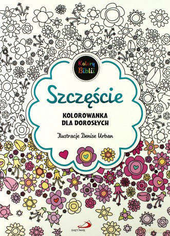 Kolorowanka dla dorosłych. Szczęście [KSIĄŻKA]