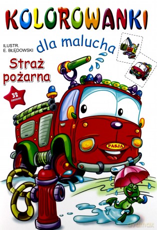 Kolorowanki dla malucha - Straż pożarna - E. Błędowski [KSIĄŻKA]