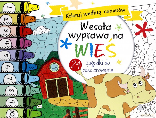 Koloruj według numerów. Wesoła wyprawa na wieś [KSIĄŻKA]