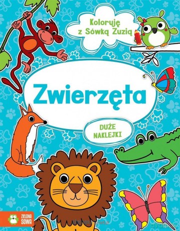 Koloruję z Sówką Zuzią. Zwierzęta [KSIĄŻKA]