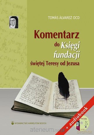 Komentarz do Księgi Fundacji św Teresy - Tomas Alvarez [KSIĄŻKA]