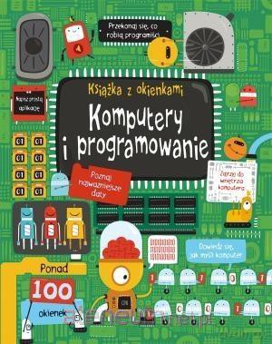 Komputery i programowanie. Książka z okienkami - Rosie Dickins [KSIĄŻKA]